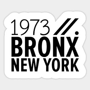 Bronx NY Birth Year Collection - Represent Your Roots 1973 in Style Sticker